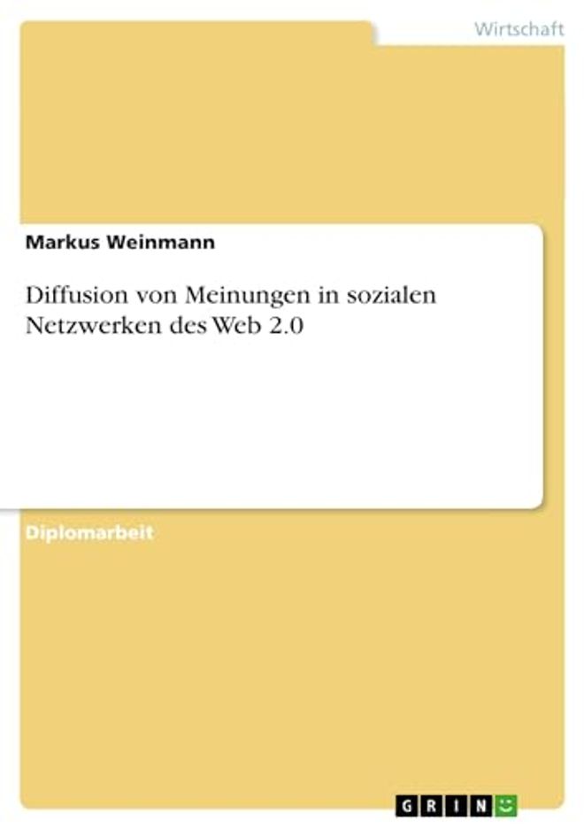 Diffusion von Meinungen in sozialen Netzwerken des Web 2.0